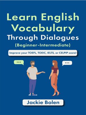cover image of Learn English Vocabulary Through Dialogues (Beginner-Intermediate)